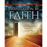 Translation by Faith: Moving Supernaturally for the Purposes of God