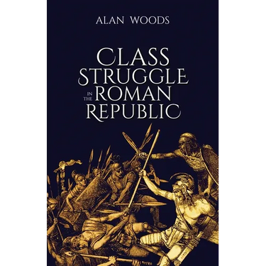 Class Struggle in the Roman Republic