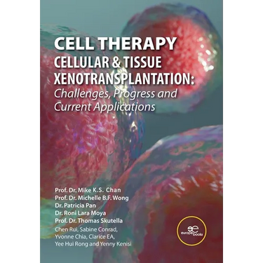 Cell Therapy - Cellular & Tissue Xenotransplantation: Challenges, Progress & Current Applications