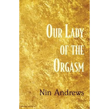 Our Lady of the Orgasm