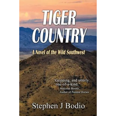 Tiger Country: A Novel of the Wild Southwest