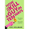 How to Kill a Guy in Ten Ways