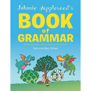 Johnnie Appleseed's Book of Grammar