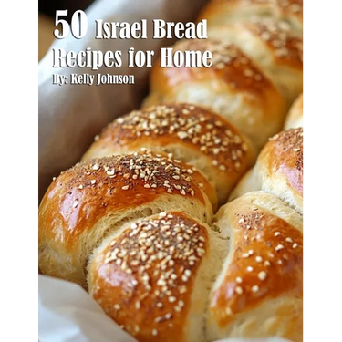 50 Israel Bread Recipes for Home