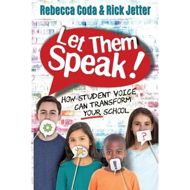 Let Them Speak: How Student Voice Can Transform Your School