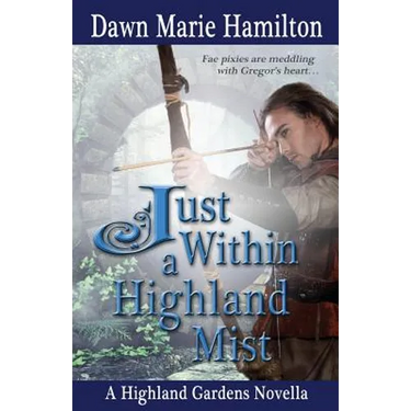 Just Within a Highland Mist