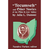 "Tecumseh" and Other Stories of the Ohio River Valley by Julia L. Dumont: Of The Ohio River Valley