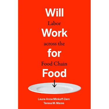 Will Work for Food: Labor Across the Food Chain
