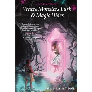 Where Monsters Lurk & Magic Hides