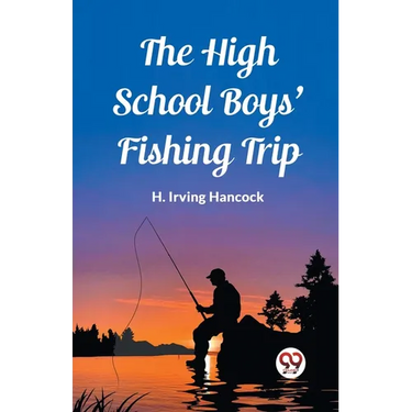 The High School Boys' Fishing Trip