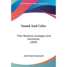 Sound And Color: Their Relations, Analogies, And Harmonies (1869)