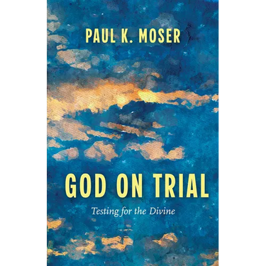 God on Trial: Testing for the Divine
