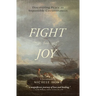 Fight for Joy: Discovering Peace in Impossible Circumstances