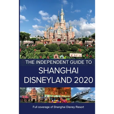 The Independent Guide to Shanghai Disneyland 2020