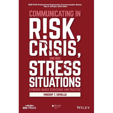 Communicating in Risk, Crisis, and High Stress Situations: Evidence-Based Strategies and Practice
