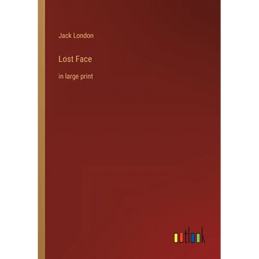 Lost Face: in large print