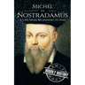 Nostradamus: A Life From Beginning to End