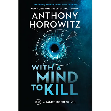 With a Mind to Kill: A James Bond Novel