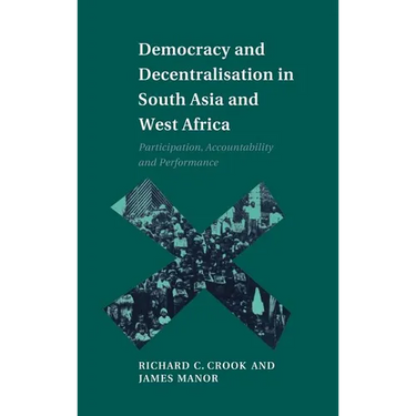 Democracy and Decentralisation in South Asia and West Africa