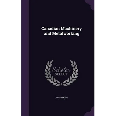 Canadian Machinery and Metalworking