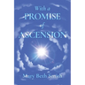 With A Promise of Ascension