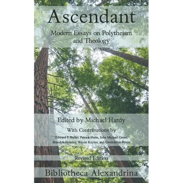 Ascendant: Modern Essays on Polytheism and Theology