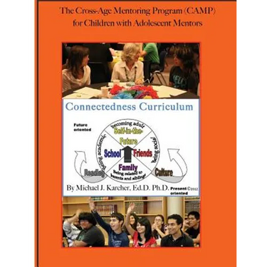 The Cross-Age Mentoring Program (CAMP) for Children with Adolescent Mentors: Connectedness Curriculum