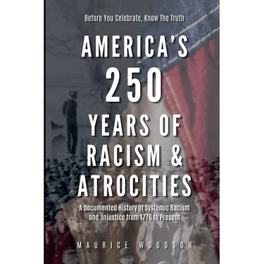 America's 250 Years of Racism & Atrocities