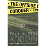 The Offside Coroner: A Hardboiled Mystery Full of Shocking Twists