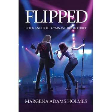 Flipped: Rock and Roll Gymnast Book Three
