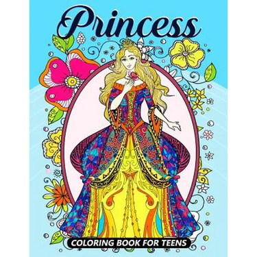Princess Coloring Books for Teens: Coloring book for girls and kids ages 4-8, 8-12