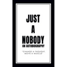 Just a Nobody: An Autobiography