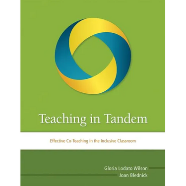 Teaching in Tandem: Effective Co-Teaching in the Inclusive Classroom