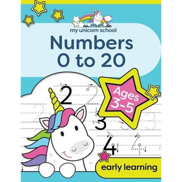 My Unicorn School Numbers 0-20 Age 3-5: Fun unicorn number practice & counting activity book
