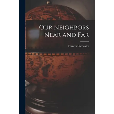 Our Neighbors Near and Far