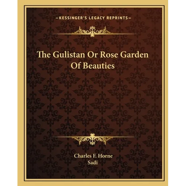 The Gulistan Or Rose Garden Of Beauties