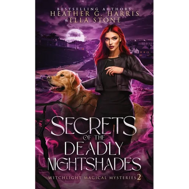 Secrets of the Deadly Nightshades: An Urban Fantasy Novel
