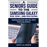 A Seniors Guide to the S24, S24+ and S24 Ultra: Getting Started with the 2024 Samsung Galaxy