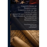 Constitutions of Pennsylvania, Constitution of the United States, Analytically Indexed and With Index of Legislation Prohibited in Pennsylvania