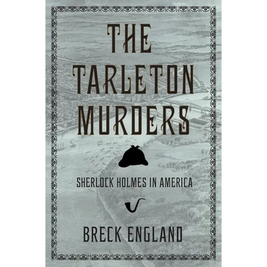 The Tarleton Murders: Sherlock Holmes in America (British Mystery and Suspense Book)