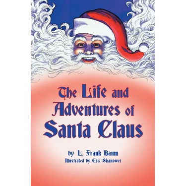 The Life and Adventures of Santa Claus