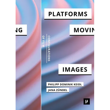 Platforms and the Moving Image