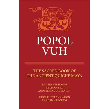 Popol Vuh: The Sacred Book of the Ancient Quiche Maya Volume 29