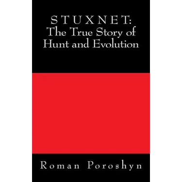 Stuxnet: The True Story of Hunt and Evolution