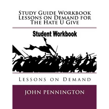 Study Guide Workbook Lessons on Demand for The Hate U Give: Lessons on Demand