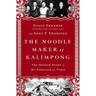 The Noodle Maker of Kalimpong: The Untold Story of My Struggle for Tibet