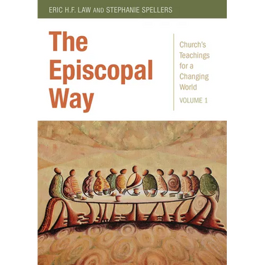 The Episcopal Way: Church's Teachings for a Changing World Series: Volume 1