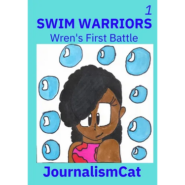 Swim Warriors Volume 1: Wren's First Battle