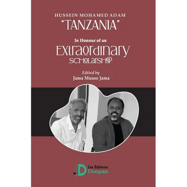 Hussien Mohamed adam "Tanzania": In Honour of an Extraordinary Scholarship
