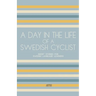 A Day In The Life Of A Swedish Cyclist: Short Stories for Swedish Language Learners
